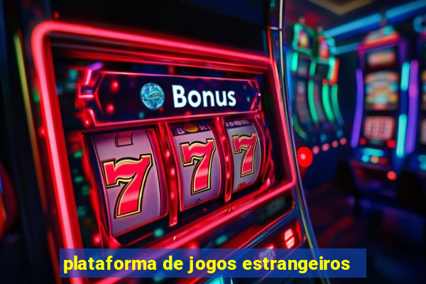 plataforma de jogos estrangeiros